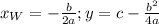 x_W=-\frac{b}{2a};y=c-\frac{b^2}{4a}