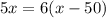 5x=6(x-50)