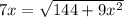 7x=\sqrt{144+9x^2}