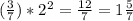 (\frac{3}{7})*2^2=\frac{12}{7}=1\frac{5}{7}