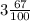 3 \frac{67}{100}