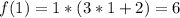 f(1) = 1*(3*1+2) = 6