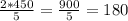 \frac{2 * 450}{5} = \frac{900}{5} = 180