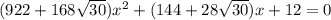 (922+168\sqrt{30})x^2+(144+28\sqrt{30})x+12=0
