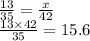 \frac{13}{35} = \frac{x}{42} \\ \frac{13 \times 42}{35} = 15.6