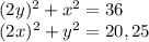 (2y)^{2} + x^{2} = 36 \\ (2x)^{2} + y^{2} = 20,25 \\