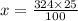 x = \frac{324 \times 25}{100}