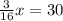 \frac{3}{16} x=30