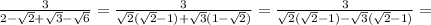 \frac{3}{2-\sqrt{2}+\sqrt{3}-\sqrt{6}}=\frac{3}{\sqrt{2}(\sqrt{2}-1)+\sqrt{3}(1-\sqrt{2})}=\frac{3}{\sqrt{2}(\sqrt{2}-1)-\sqrt{3}(\sqrt{2}-1)}=