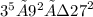 3^5×9^2÷ {27}^{2}