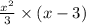 \frac{ {x}^{2} }{3} \times ( x - 3)