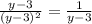 \frac{y-3}{(y-3)^2} = \frac{1}{y-3}