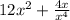 12 {x}^{2} + \frac{4x}{ {x}^{4 } }