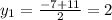 y_1=\frac{-7+11}{2}=2