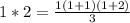 1*2 = \frac{1(1+1)(1+2)}{3}