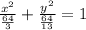 \frac{x^{2} }{\frac{64}{3} } +\frac{y^{2} }{\frac{64}{13} } = 1