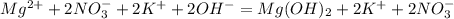 Mg^{2+} + 2NO_{3}^{-} + 2K^{+} + 2OH^{-} = Mg(OH)_{2} + 2K^{+} + 2NO_{3}^{-}