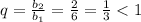 q=\frac{b_{2}}{b_{1}}=\frac{2}{6}=\frac{1}{3}