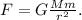 F = G\frac{Mm}{r^2}.