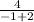 \frac{4}{-1+2}