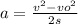 a=\frac{v^2-vo^2}{2s}