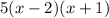 5(x-2)(x+1)