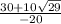 \frac{30+10\sqrt{29} }{-20}