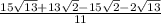 \frac{15\sqrt{13}+13\sqrt{2}-15\sqrt{2}-2\sqrt{13} }{11}