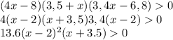 (4x-8)(3,5+x)(3,4x-6,8)0 \\ 4(x-2)(x+3,5)3,4(x-2)0 \\ 13.6( x- 2)^{2} (x + 3.5) 0 \\