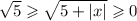 \sqrt{5} \geqslant \sqrt{5 + |x| } \geqslant 0