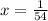 x = \frac{1}{54}