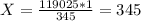 X = \frac{119025*1}{345} =345