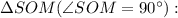 \Delta SOM (\angle SOM = 90^{\circ}):