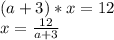 (a+3)*x=12\\x=\frac{12}{a+3}