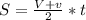 S=\frac{V+v}{2}*t