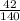 \frac{42}{140}