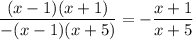 $\frac{(x-1)(x+1)}{-(x-1)(x+5)}=-\frac{x+1}{x+5}