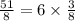 \frac{51}{8} = 6 \times \frac{3}{8}