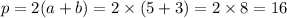 p = 2(a + b) = 2 \times (5 + 3) = 2 \times 8 = 16