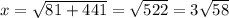 x = \sqrt{81 + 441} = \sqrt{522} =3 \sqrt{58}