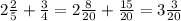 2\frac{2}{5} +\frac{3}{4} =2\frac{8}{20} +\frac{15}{20} =3\frac{3}{20}