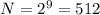 N=2^{9}=512