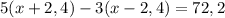 5(x+2,4)-3(x-2,4)=72,2