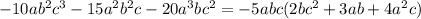 -10ab^2c^3-15a^2b^2c-20a^3bc^2=-5abc(2bc^2+3ab+4a^2c)