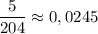 \dfrac 5{204}\approx 0,0245