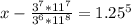 x-\frac{3^7*11^7}{3^6*11^8}=1.25^5