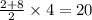 \frac{2 + 8}{2} \times 4 = 20