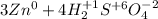 3Zn^{0} + 4H_{2}^{+1} S^{+6} O^{-2} _{4}