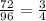 \frac{72}{96} = \frac{3}{4}