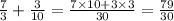 \frac{7}{3} + \frac{3}{10} = \frac{7 \times 10 + 3 \times 3}{30} = \frac{79}{30}